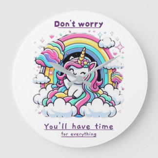 Don't Worry, You'll Have Time for Everything" Large Clock