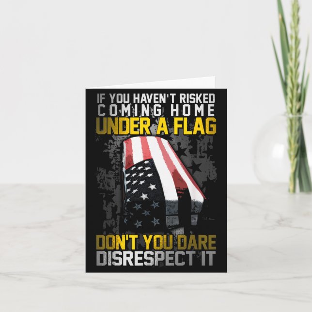 Don't You Dare Disrespect Our Flag  Card (Front)
