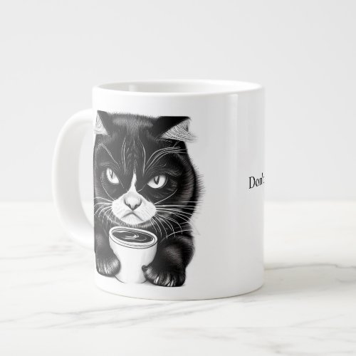 Dont You Dare Drink My Coffee Funny Quote Cat  Giant Coffee Mug