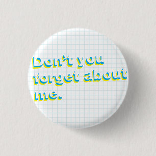 Don't You Forget About Me Retro Flair Button