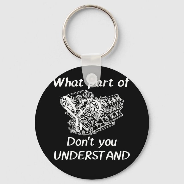 Don't You Understand Mechanical Engineering Keychain (Front)