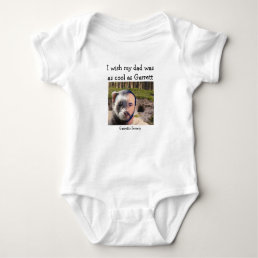 Don&#39;t you wish your dad was as cool as Garrett  Baby Bodysuit