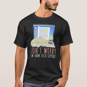 Donu2019t Worry Iu2019m From Tech Support Cat On L T-Shirt