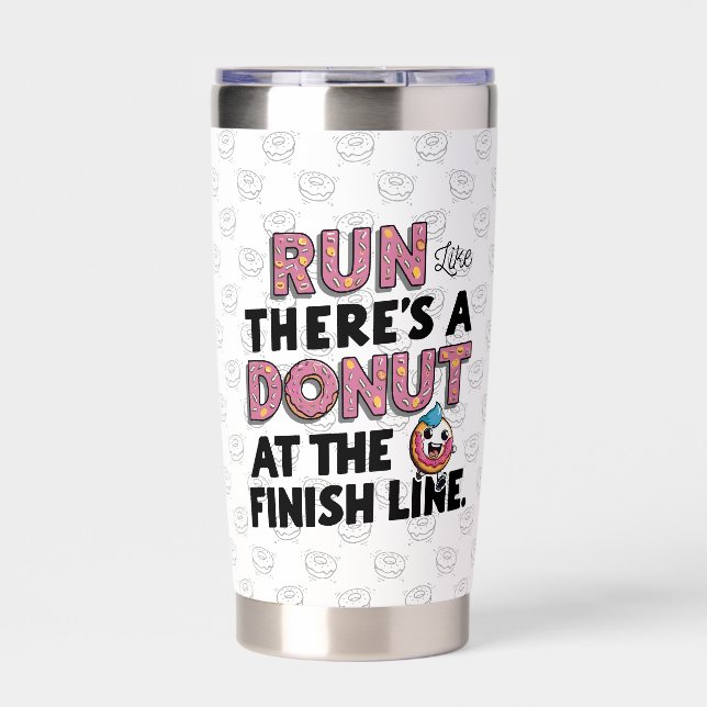 Donut at the Finish Line Funny Fitness Motivation Insulated Tumbler (Front)