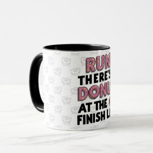 Donut at the Finish Line Funny Fitness Motivation Mug