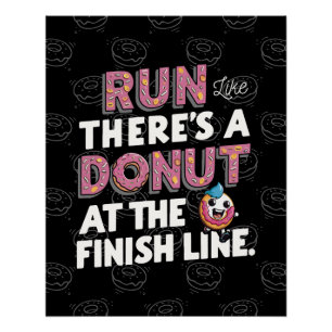 Donut at the Finish Line Funny Fitness Motivation Poster