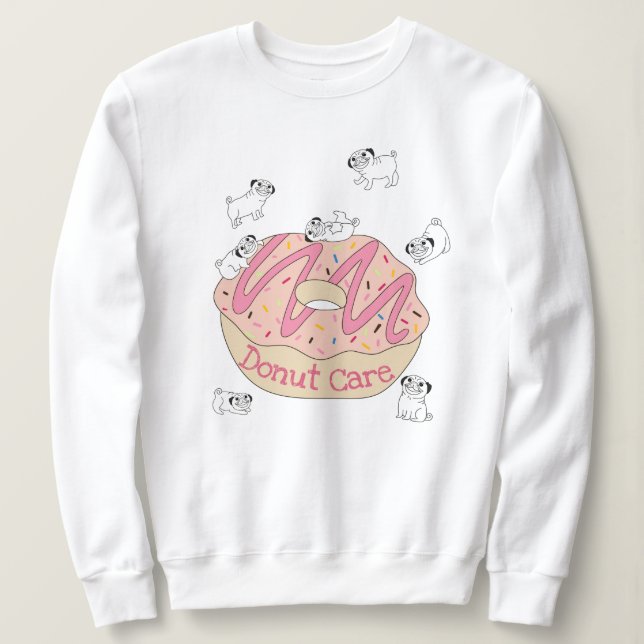 Donut Care Sweatshirt (Design Front)