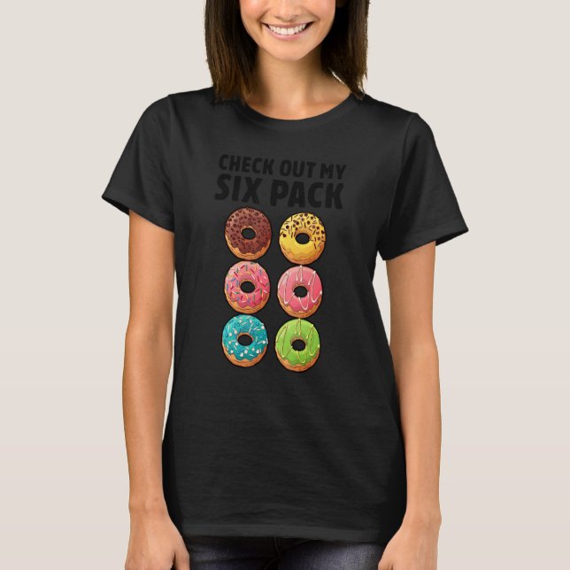 Donut Check Out My Six Pack Doughnut     Gym Worko T-Shirt (Front)