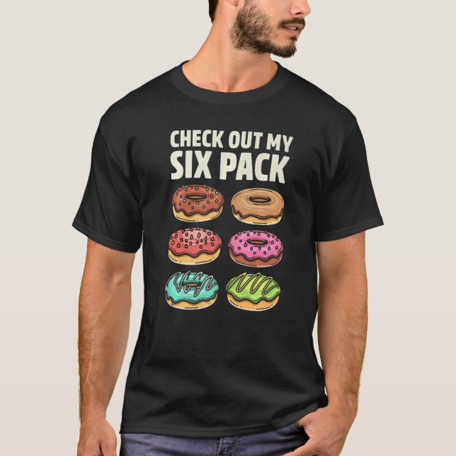 Donut Check Out My Six Pack Doughnut   Gym Workout T-Shirt (Front)