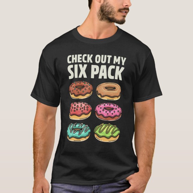 Donut Check Out My Six Pack Doughnut   Gym Workout T-Shirt (Front)