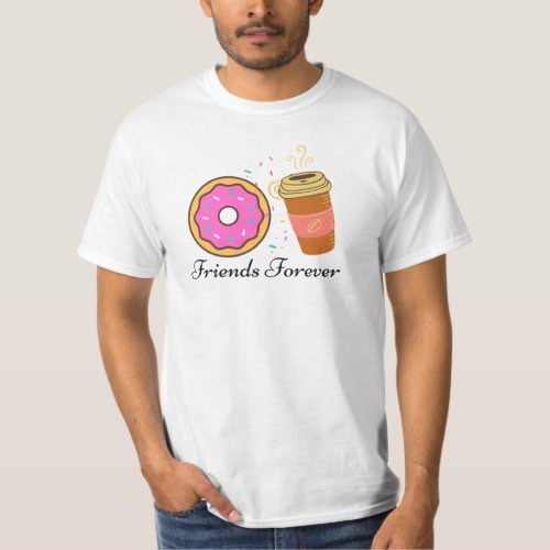 Donut Coffee Friends Forever T_Shirt