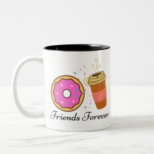 donut coffee friends forever Two_Tone coffee mug