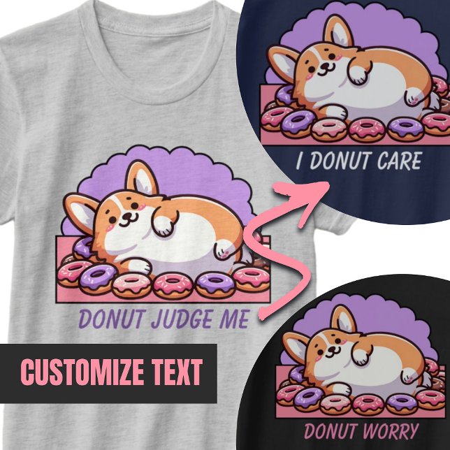 Donut Cute Corgi Custom Text T-Shirt (Donut Cute Corgi Custom Text T-Shirt)