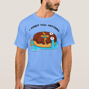 Donut   Cute Food Pun  T-Shirt
