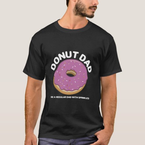 Donut Dad Gift Doughnut Dad Gift Dad Gift T_Shirt