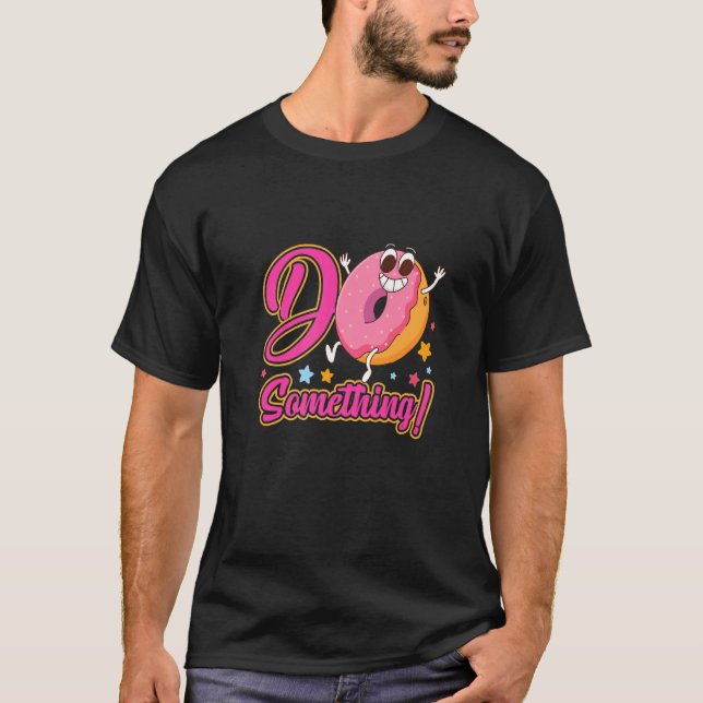 Donut Day 2022 Do Something T-Shirt (Front)