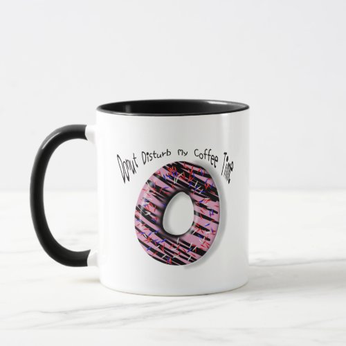 Donut Desturb My Coffee Time Mug