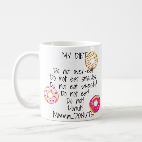 Donut Diet Funny Humorous Doughnut Snack Food Coffee Mug