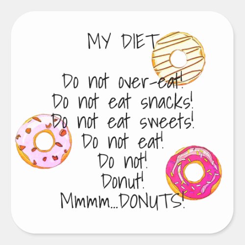 Donut Diet Funny Humorous Doughnut Snack Food Square Sticker