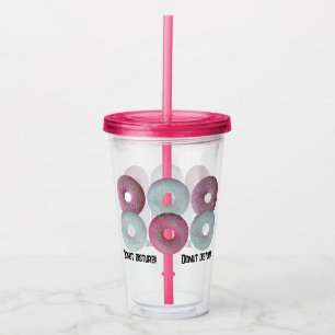 Donut disturb! acrylic tumbler
