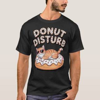 Donut Disturb Cat Relaxing On Vanilla Sprinkle T-Shirt