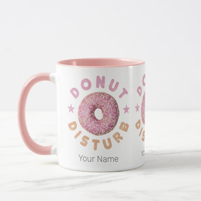 Donut Disturb Chill and Snack Funny Sweet Tooth Mug (Left)