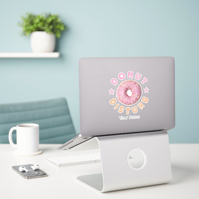 Donut Disturb Chill and Snack Funny Sweet Tooth Sticker (Laptop On Desk)
