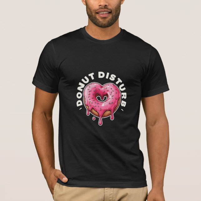 Donut Disturb for singles T-Shirt (Front)