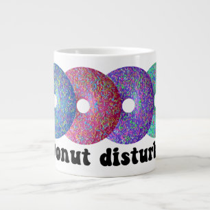 Donut disturb giant coffee mug