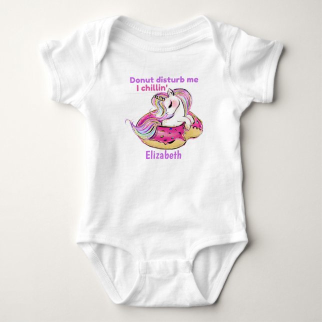 Donut Disturb Me I Chillin Baby Unicorn Gift Bodysuit (Front)