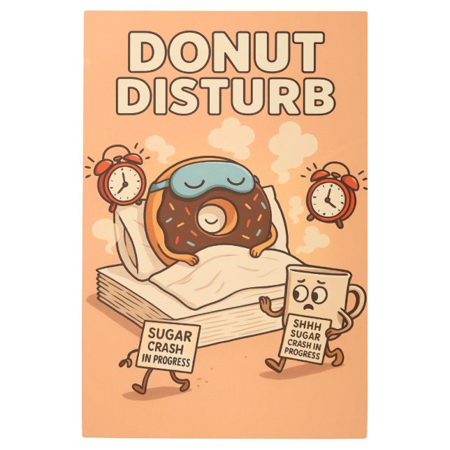Donut Disturb Metal Print (Front)