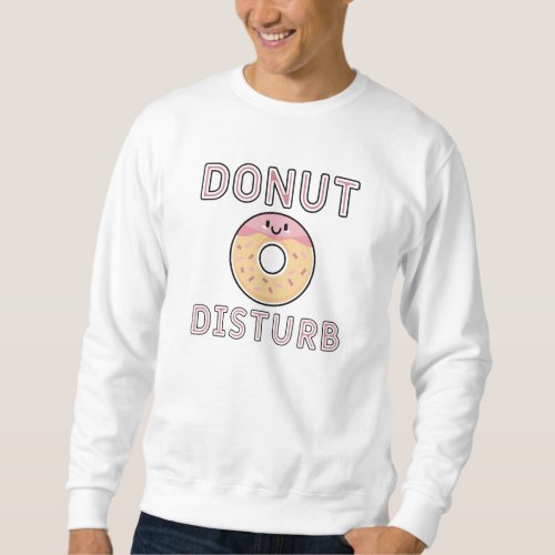 Donut Disturb Sweatshirt