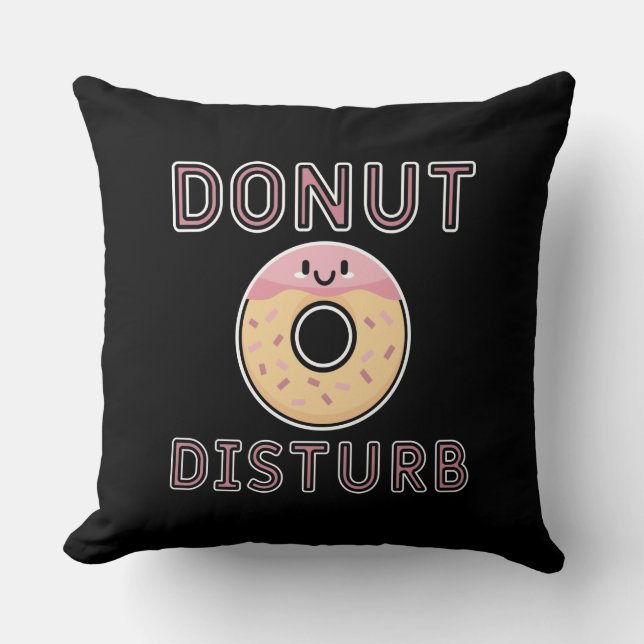 Donut Disturb Throw Pillow (Front)