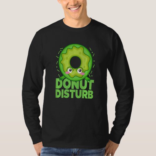 Donut Disturb  Upside Down Donut Donuts T_Shirt