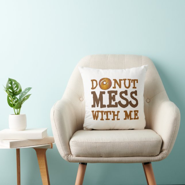Donut (Do Not) Mess With Me Glazed Doughnut Food Throw Pillow (Chair)