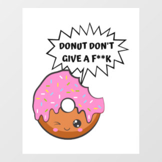 Donut Don't Give A F**k | Funny Donut Sayings Floor Decals
