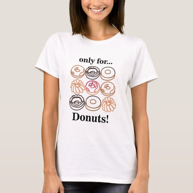 Donut Doughnut Sweet Funny T-Shirt (Front)