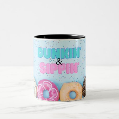 Donut Dunkin and Sippin Mug