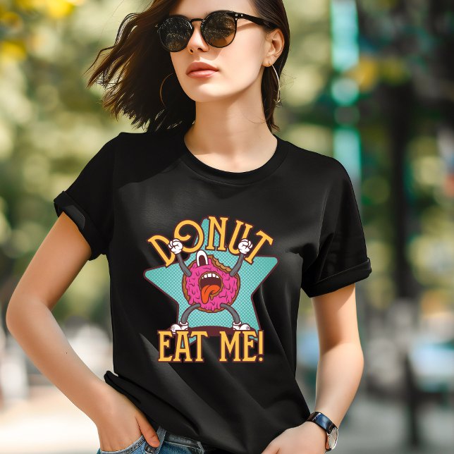 Donut Eat Me T-Shirt (Creator Uploaded)