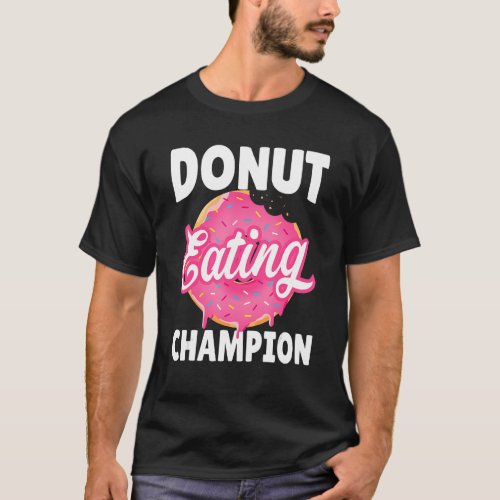 Donut Eating Champion Donut Eating Competition T_Shirt