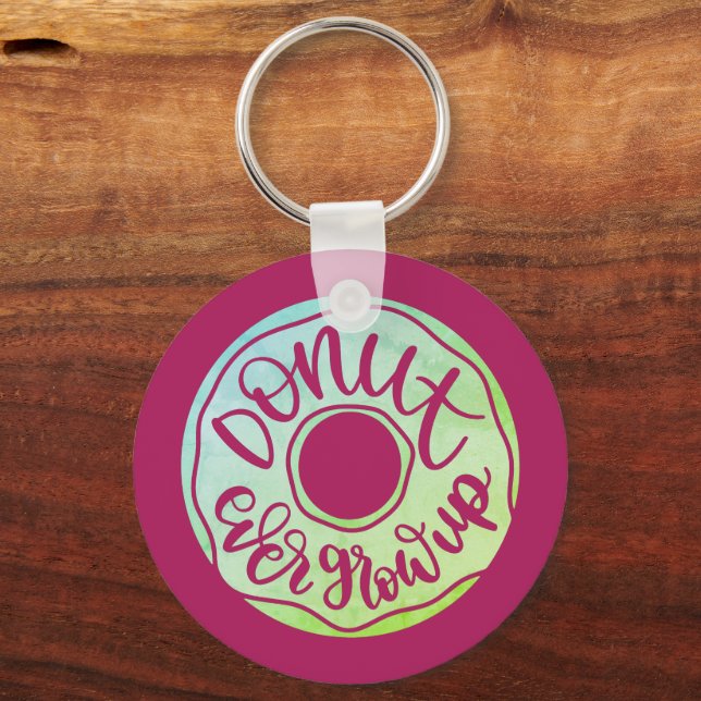 Donut Ever Grow Up Keychain (Front)