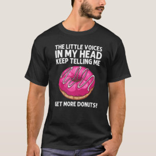 Donut For Men Women Donut  Donut Foodie T-Shirt