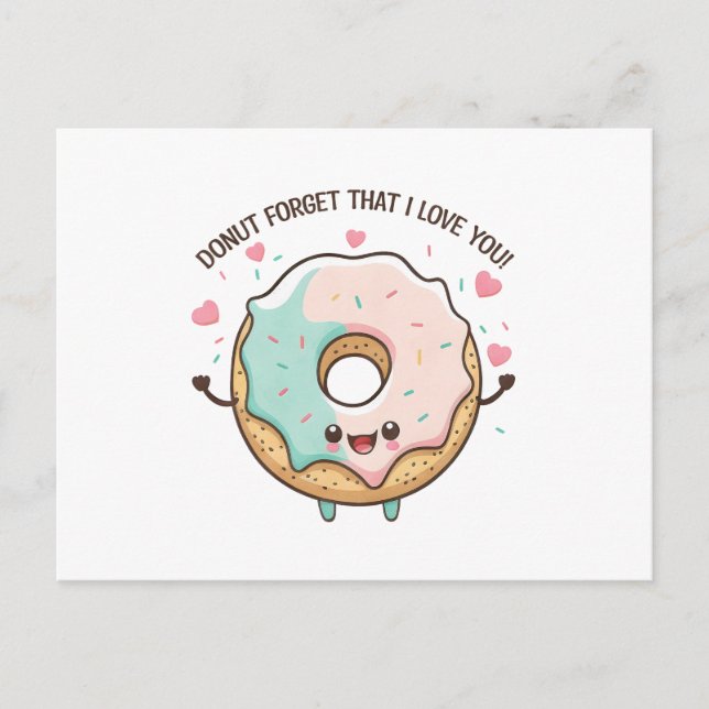 “Donut Forget That I Love You” Kawaii Donut Postcard (Front)