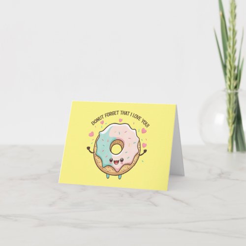 Donut Forget That I Love You Valentines Day Card