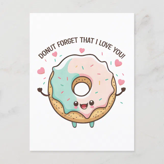 Donut Forget That I Love You Valentines Day Postcard | Zazzle