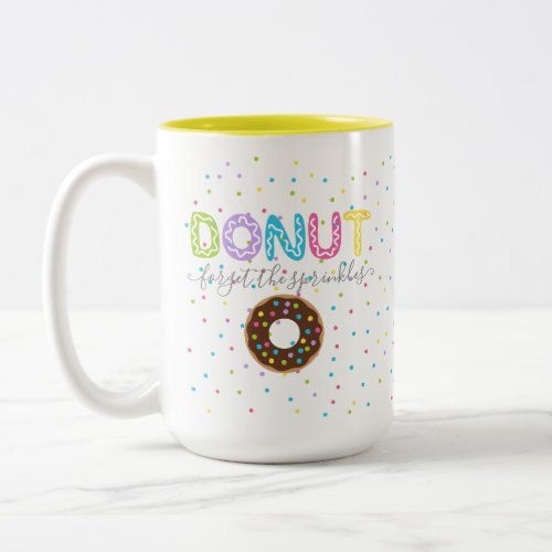 Donut Forget the Sprinkles Two_Tone Coffee Mug
