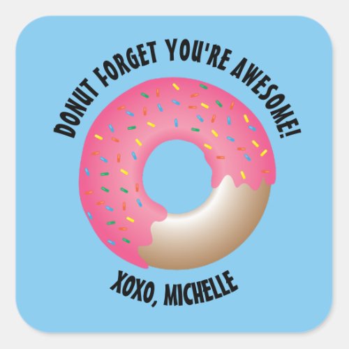 Donut Forget Youre Awesome Class Valentines day Square Sticker