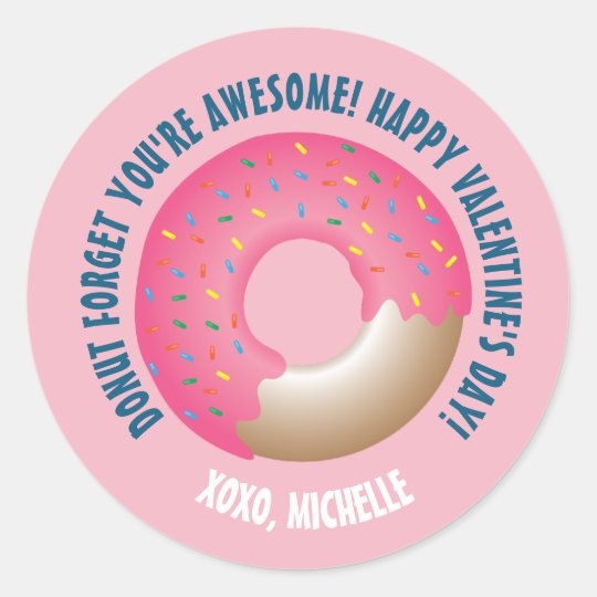 Donut Forget Youre Awesome Happy Valentines Day Classic Round Sticker