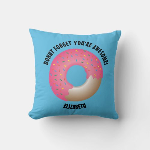 Donut Forget Youre Awesome _ Personalized Donut Throw Pillow