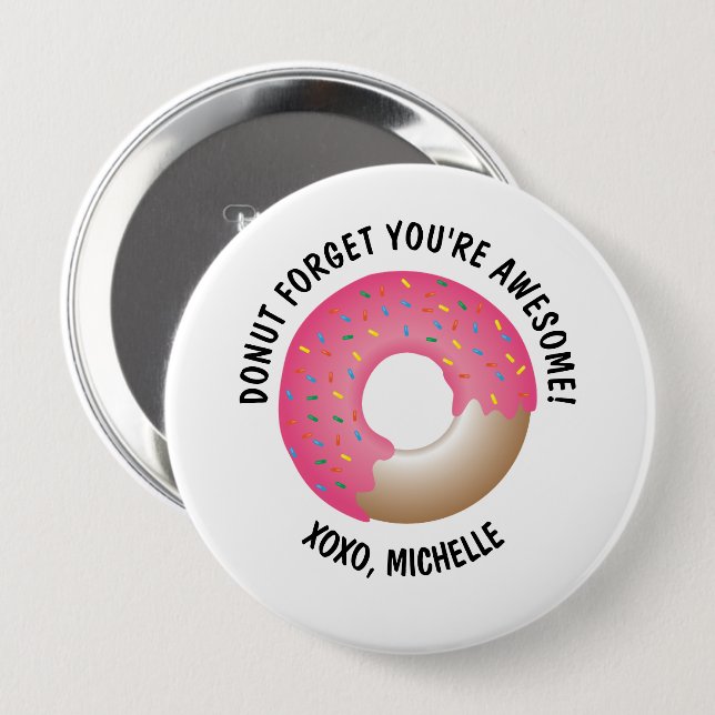 Donut Forget You're Awesome Valentine's day custom Button (Front & Back)
